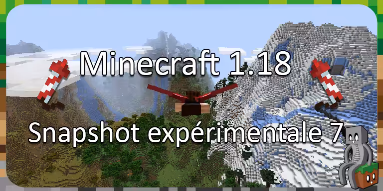 Minecraft 1.18 : Snapshot expérimentale n°7 minecraft 1.18 expérimentale 7