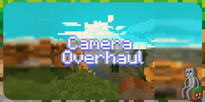 Mod : CameraOverhaul [1.14.4 à 1.21.4] - Minecraft-France