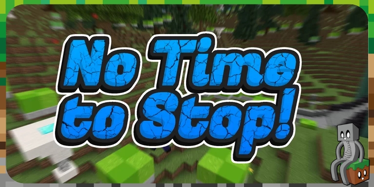 Download «No Time To Stop 2» (16 mb) map for Minecraft