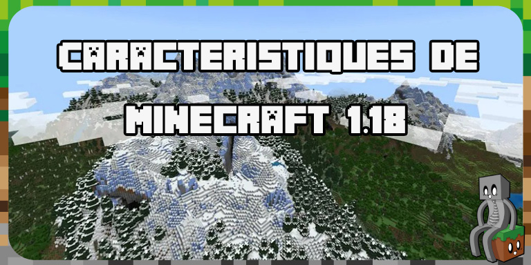 Caractéristiques de Minecraft 1.18