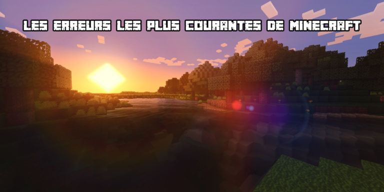 erreurs courantes minecraft