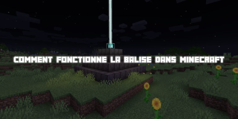 Guide : Comment fonctionne la balise dans minecraft