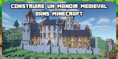Guide : Construire un manoir médiéval dans Minecraft
