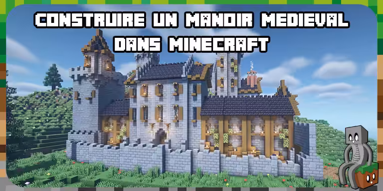 Tutoriel : Fabriquer un manoir médiéval dans Minecraft Guide : Construire un manoir médiéval dans Minecraft