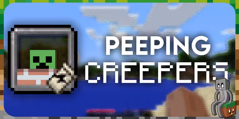 Mod : Peeping Creepers