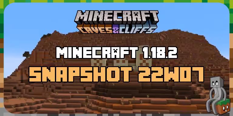 Minecraft 1.18.2 : Snapshot 22w07a 22w07