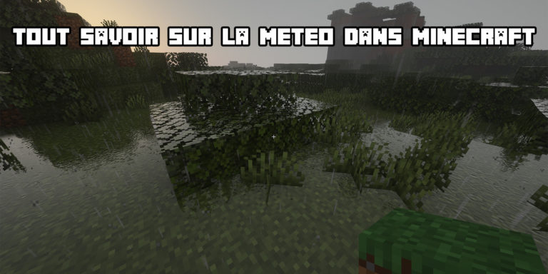 Guide : Tout savoir sur la météo dans Minecraft