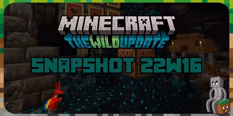 Minecraft 1.19 : Snapshot 22w16b 22w16a