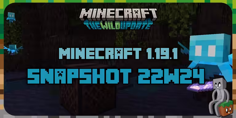 Minecraft 1.19.1 : Snapshot 22w24a 22w24a