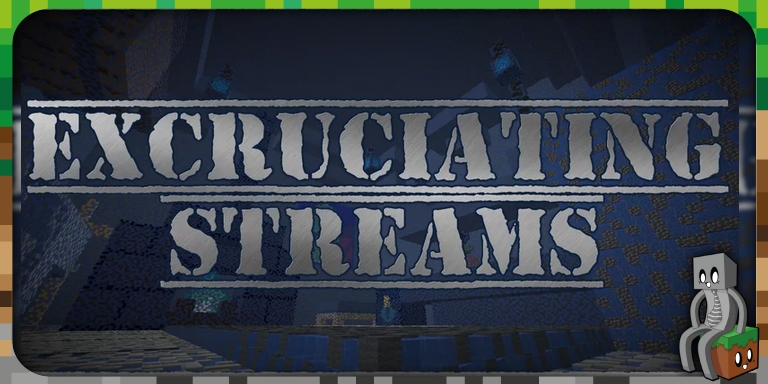 Excruciating Streams