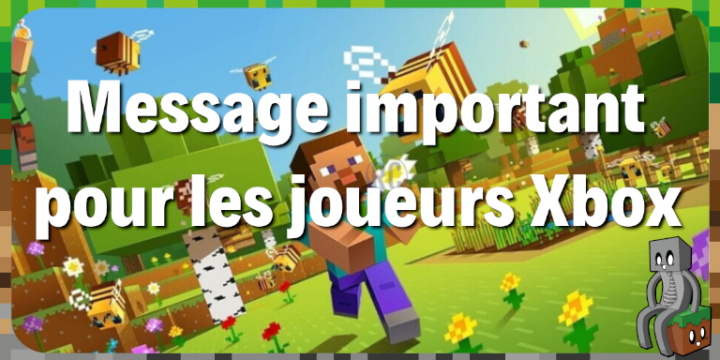 Message très important pour les joueurs Xbox - Minecraft-France