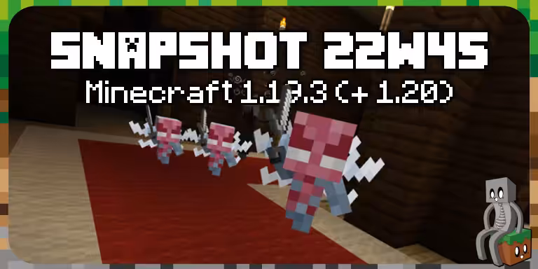 Minecraft 1.19.3 / 1.20 : Snapshot 22w45a 22w45 snapshot