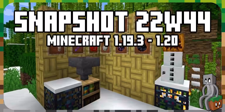 Minecraft 1.19.3 / 1.20 : Snapshot 22w44a Snapshot 22w44 - Minercaft 1.19.3 - / 1.20