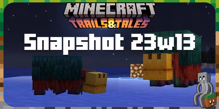 Minecraft 1.20 : Snapshot 23w13a snapshot 23w13