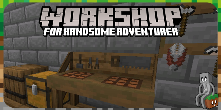 Workshop for handsome adventurer
