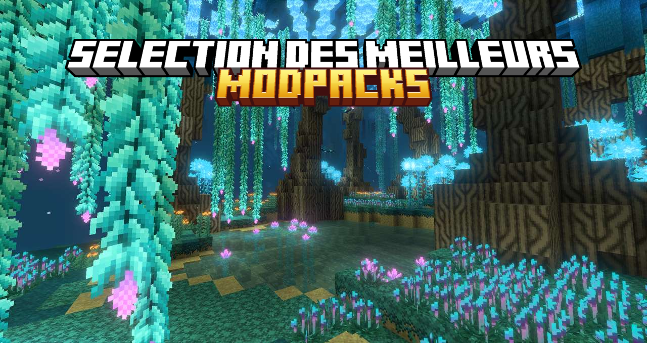 Sélection des meilleurs Modpacks pour Minecraft 