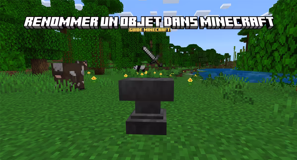 Comment renommer un objet dans Minecraft ? - Guide Minecraft
