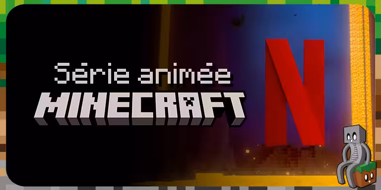 Une série animée Minecraft annoncée ! Série Animée Minecraft Netflix