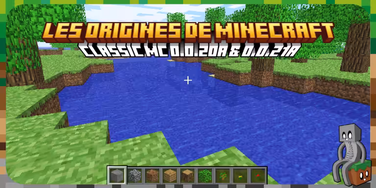 Minecraft Classic 0.0.20a et 0.0.21a – Les origines de Minecraft Minecraft 0.0.20a & 0.0.21a
