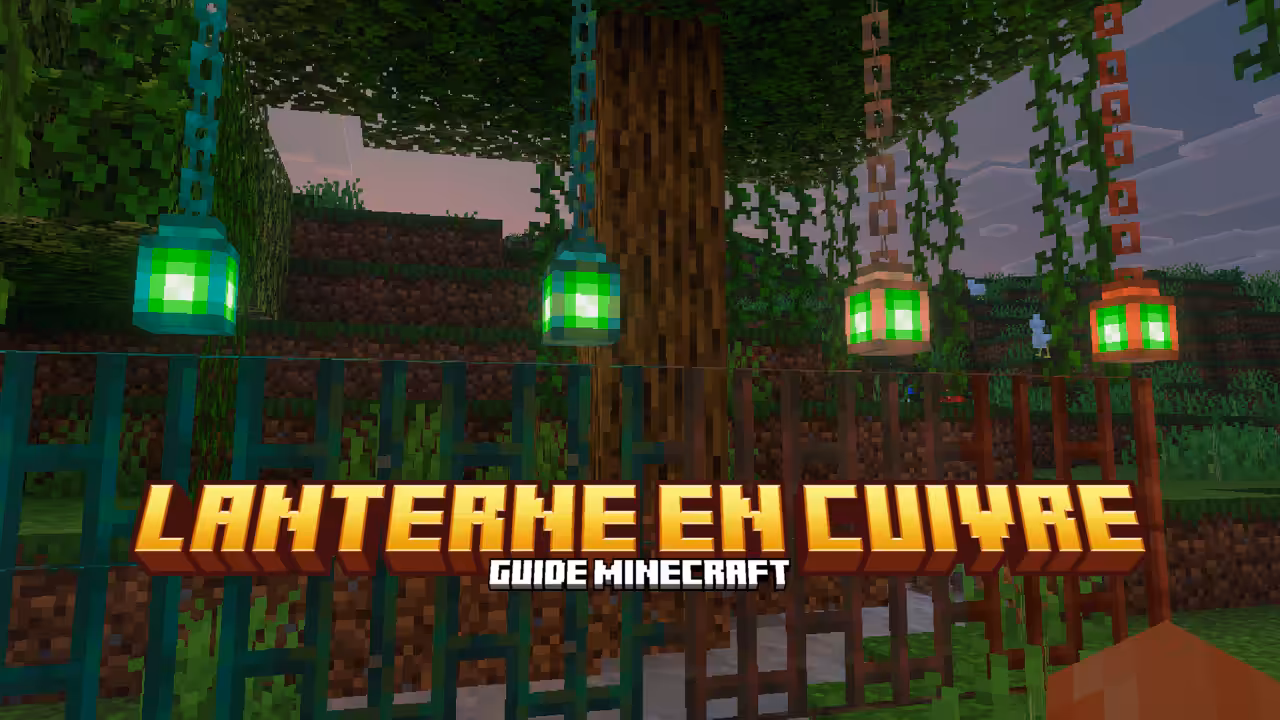 Lanterne en cuivre Minecraft : fabrication, utilisation et entretien Lanterne en cuivre