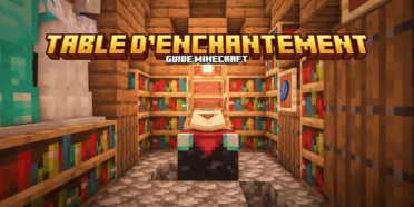 La table d’enchantement – Guide Minecraft