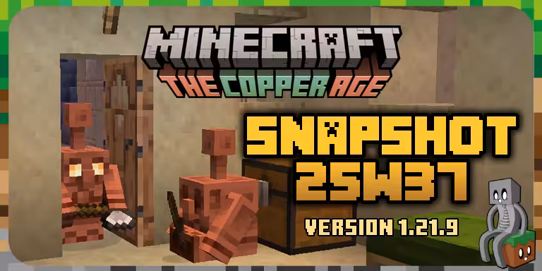 Minecraft 1.21.9 : Snapshot 25w37a 25w37a