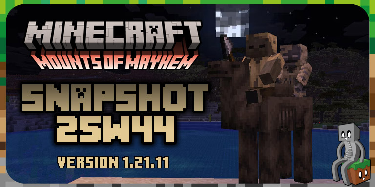 Minecraft 1.21.11 : Snapshot 25w44a Snapshot 25w44