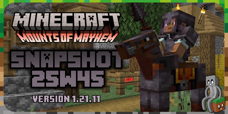 Minecraft 1.21.11 : Snapshot 25w45a Snapshot 25w45