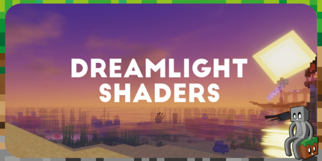 Dreamlight Shaders - Minecraft-France