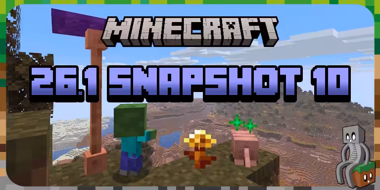 Minecraft 26.1 : Snapshot 10 26.1 Snapshot 10