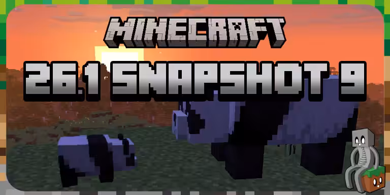 Minecraft 26.1 : Snapshots 8 + 9 26.1 Snapshot 9