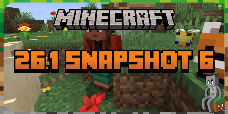 Minecraft 26.1 : Snapshot 6 26.1 snapshot 6