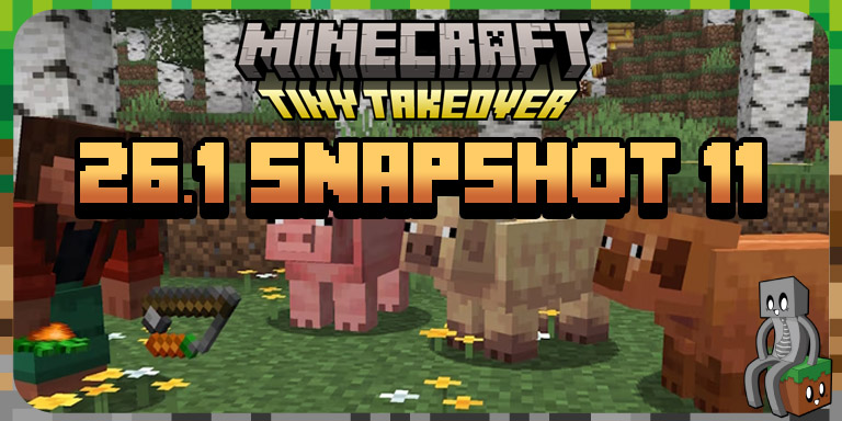 Minecraft 26.1 : Snapshot 11 26.1 Snapshot 11