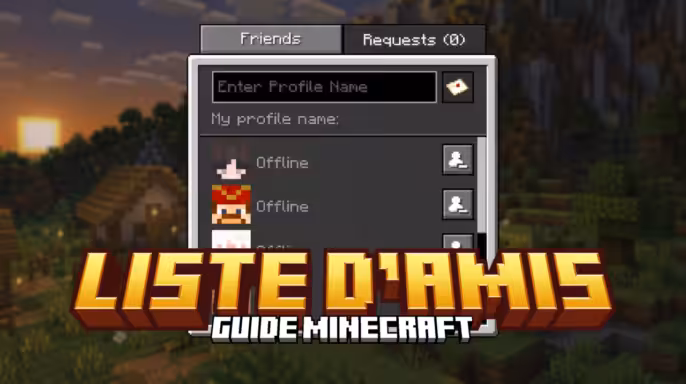 Liste amis - Guide Minecraft