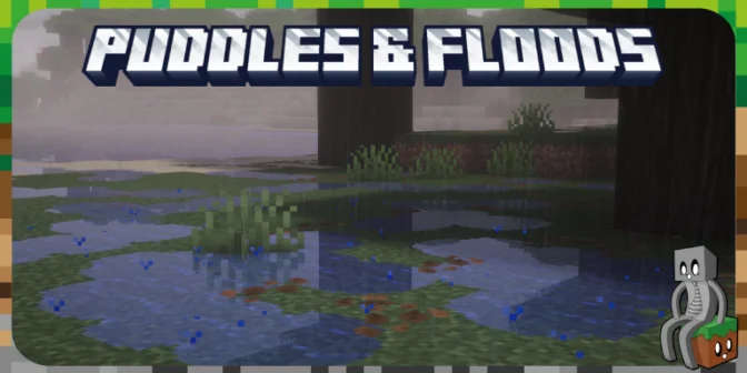 [Mod] Puddles & Floods [1.20.1 – 26.3]