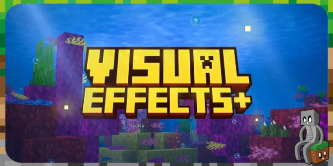 [Resource Pack] Visual Effects+ [1.21.11 – 26.2]