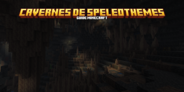 Les cavernes de spéléothèmes dans Minecraft : guide complet