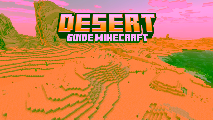Desert Minecraft Guide