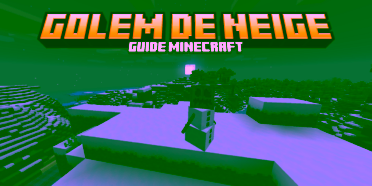 Golem de neige Minecraft : fabrication, utilité et ferme à neige