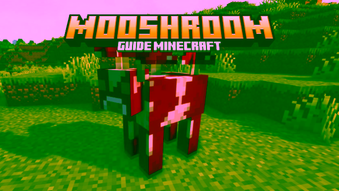 Guide de la Mooshroom