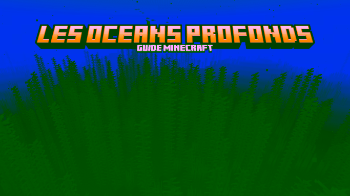 Océan profond Minecraft : monument, gardiens et exploration sous-marine Les oceans profonds