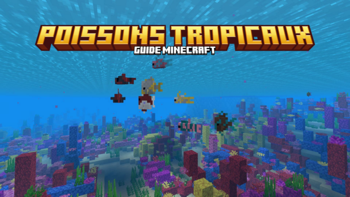 Poissons tropicaux Minecraft : variantes, seaux et axolotls Poissons tropicaux