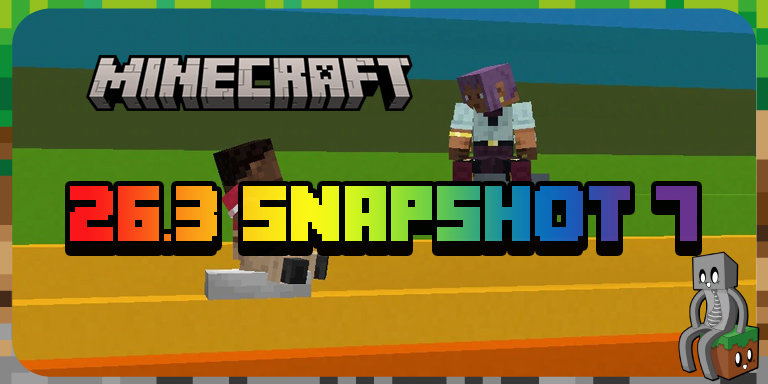 Minecraft 26.3 : Snapshot 7