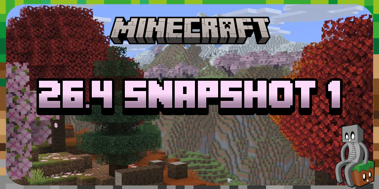 Minecraft 26.4 : Snapshot 1 26.4 Snapshot 1