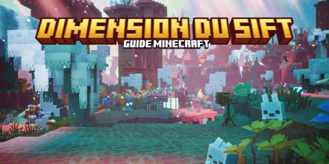 Le Sift dans Minecraft : tout savoir sur la nouvelle dimension