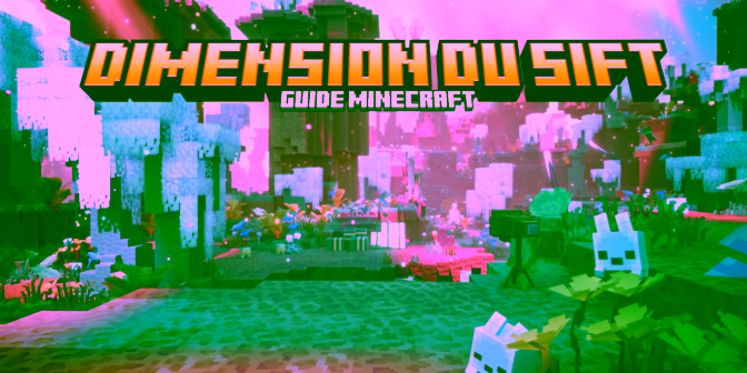 Le Sift dans Minecraft : tout savoir sur la nouvelle dimension